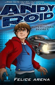 Book Cover for Andy Roid and the Superhuman Secret