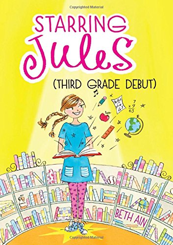 Book Cover for Starring Jules (Third Grade Debut)