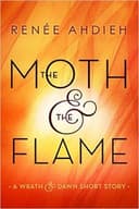The Moth and the Flame: A Wrath and Dawn Short Story