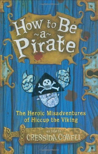 How To Be A Pirate By Cressida Cowell The How To Train Your Dragon Series Book 2 Cereal Readers