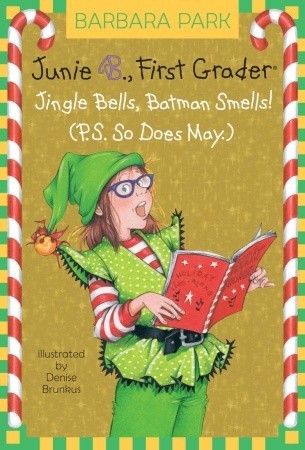 Book Cover for Junie B., First Grader: Jingle Bells, Batman Smells! (P.S. So Does May.)